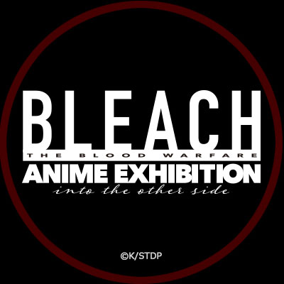 BLEACH 千年血戦篇 ANIME EXHIBITION into the other side 公式Twitterアカウント